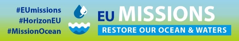 EU MISSIONS - TO - RESTORE OUR OCEAN AND WATERS